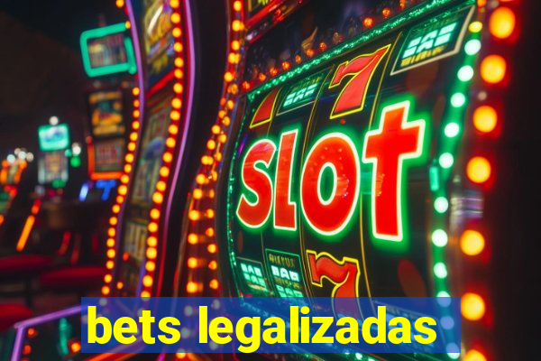 bets legalizadas